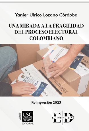 UNA MIRADA A LA FRAGILIDAD DEL PROCESO ELECTORAL COLOMBIANO