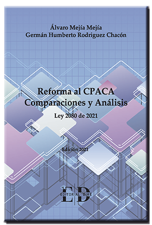Reforma al CPACA Comparaciones y Análisis Ley 2080 de 2021