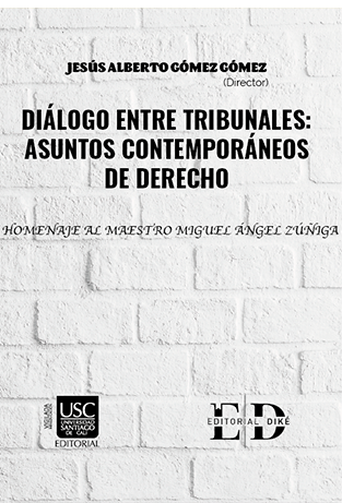 DIÁLOGO ENTRE TRIBUNALES: ASUNTOS CONTEMPORÁNEOS DE DERECHO